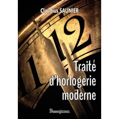 Traité d'horlogerie moderne