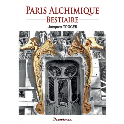 Paris alchimique - Bestiaire