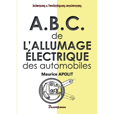 A.B.C. de l'allumage électrique des automobiles
