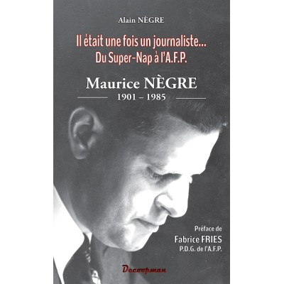 Il était une fois un journaliste - Maurice NEGRE