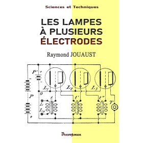 Les lampes à plusieurs électrodes Les lampes à plusieurs électrodes