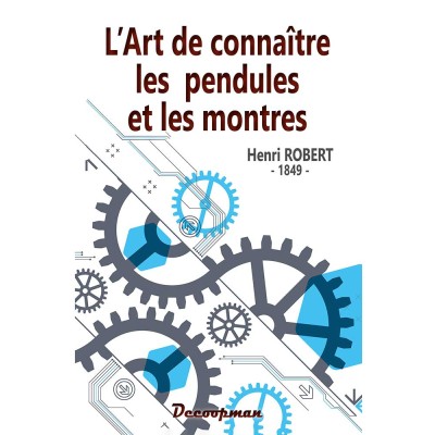 L'art de connaître les pendules et les montres