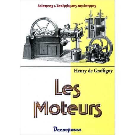 Les Moteurs anciens et modernes