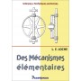 Des mécanismes élémentaires