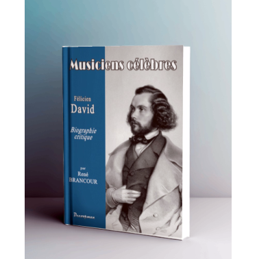 Félicien DAVID - Les musiciens célèbres