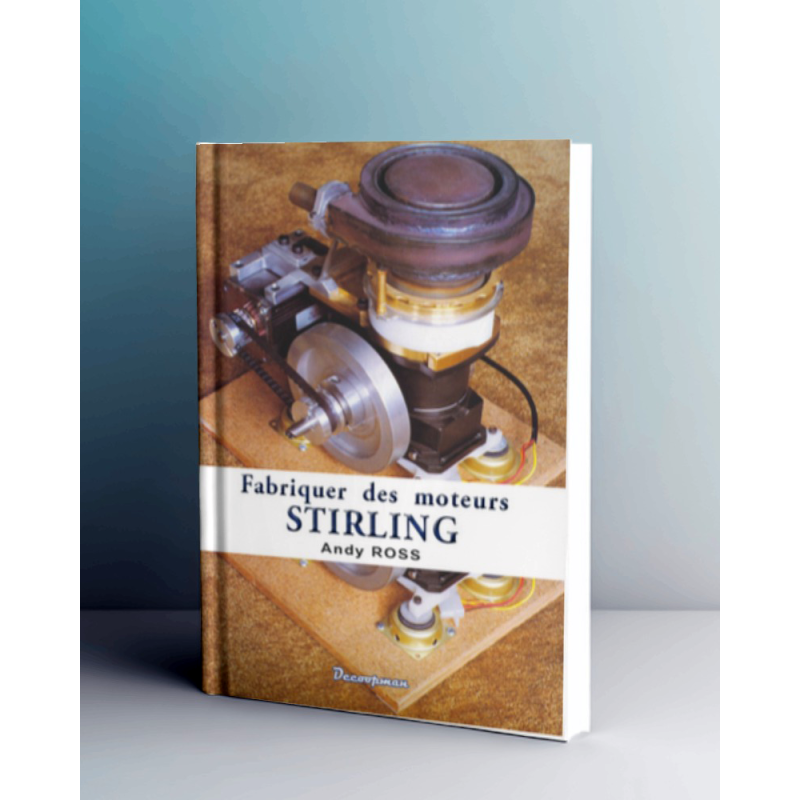 Fabriquer des moteurs STIRLING