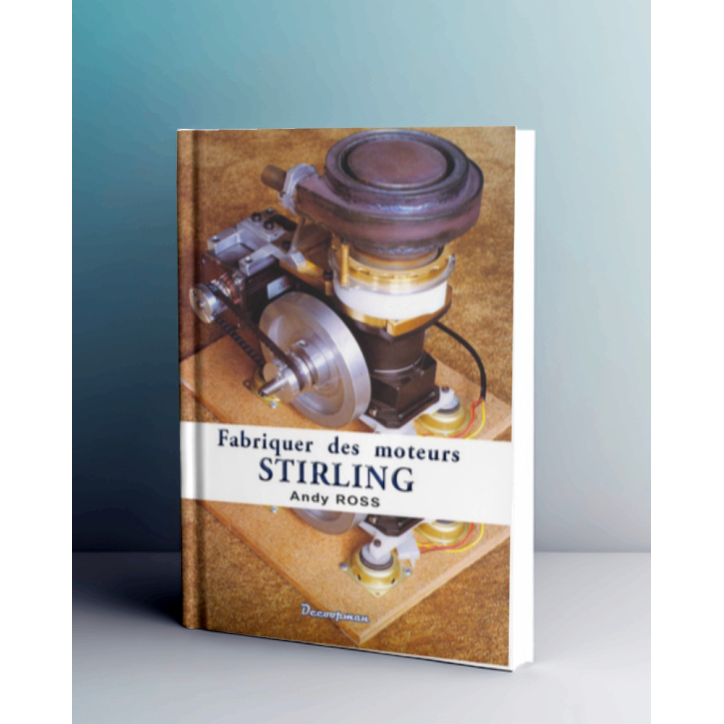 Fabriquer des moteurs STIRLING