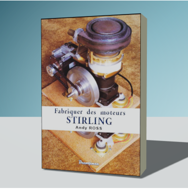 Fabriquer des moteurs STIRLING
