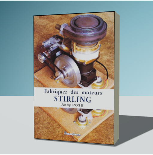 Fabriquer des moteurs STIRLING