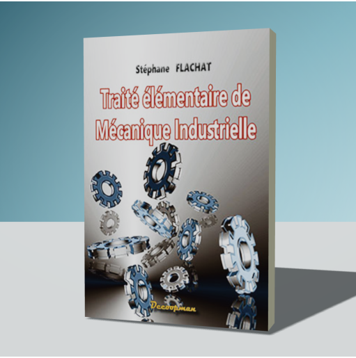 Traité élémentaire de mécanique industrielle