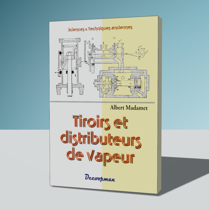 Tiroirs et distributeurs de vapeur