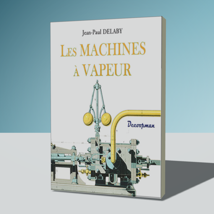 Les Machines à Vapeur Les Machines à Vapeur