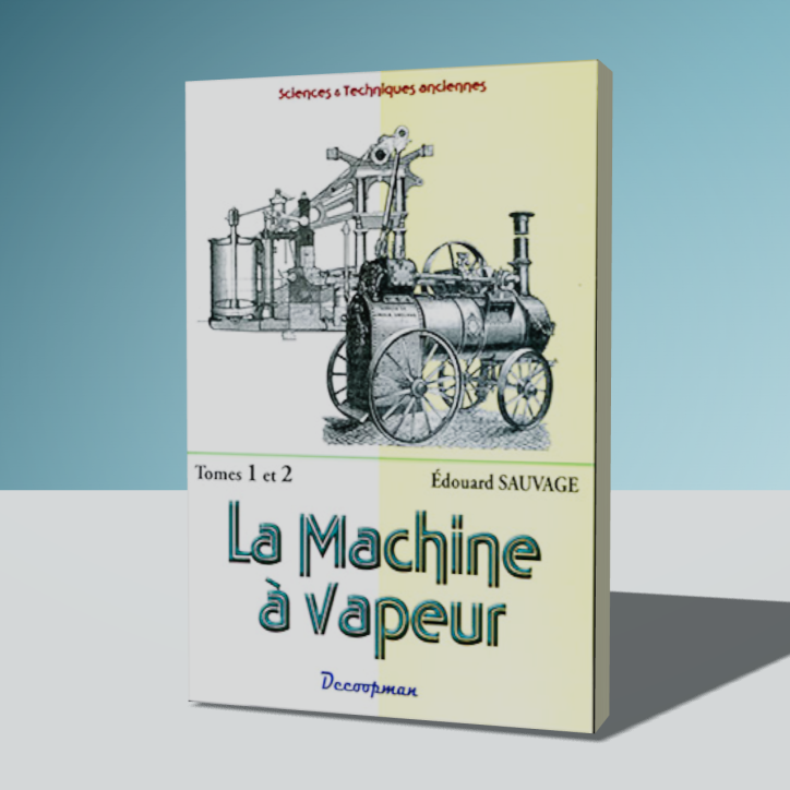 La machine à vapeur La machine à vapeur