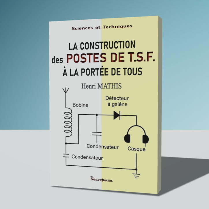 La construction des postes de TSF à la portée de tous La construction des postes de TSF à la portée de tous