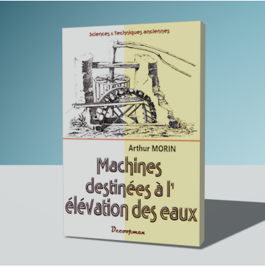 Machines destinées à l'élévation des eaux