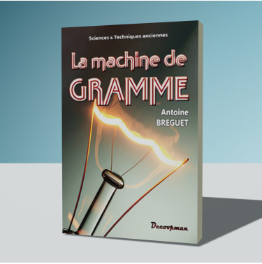 L'invention de la machine dynamoélectrique (dynamo) qui a permis le développement de l'électricité