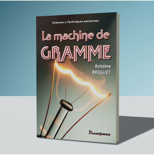 L'invention de la machine dynamoélectrique (dynamo) qui a permis le développement de l'électricité