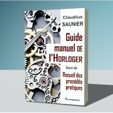 Guide-manuel de l'Horloger