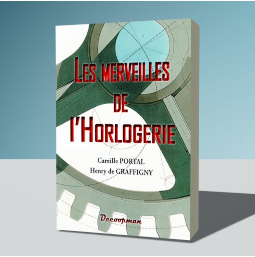 Les merveilles de l'horlogerie