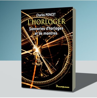 L'Horloger II - Sonneries d'horloges et de montres