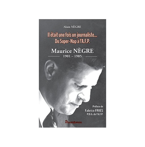 Il était une fois un journaliste - Maurice NEGRE
