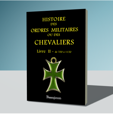 Histoire des ordres militaires - Tome 2
