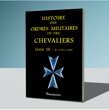 Histoire des Ordres Militaires - Tome 3