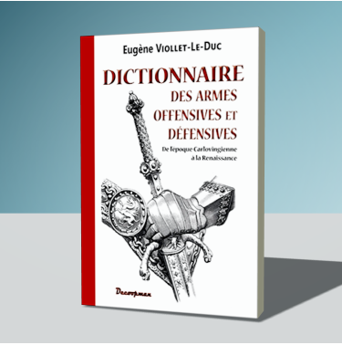 Dictionnaire des armes offensives et défensives