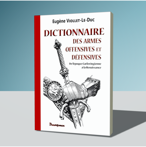 Dictionnaire des armes offensives et défensives