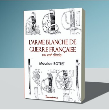 L'arme blanche de guerre française au XVIIIe siècle