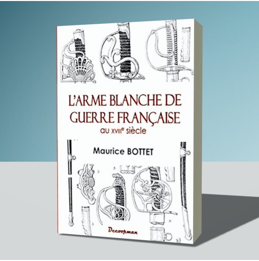 L'arme blanche de guerre française au XVIIIe siècle