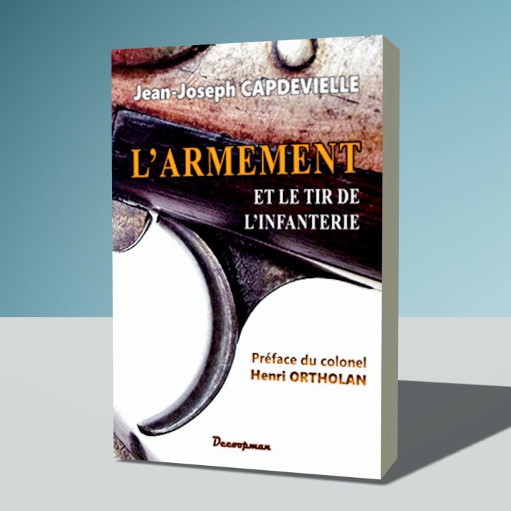 L'armement et le tir de l'Infanterie L'armement et le tir de l'Infanterie