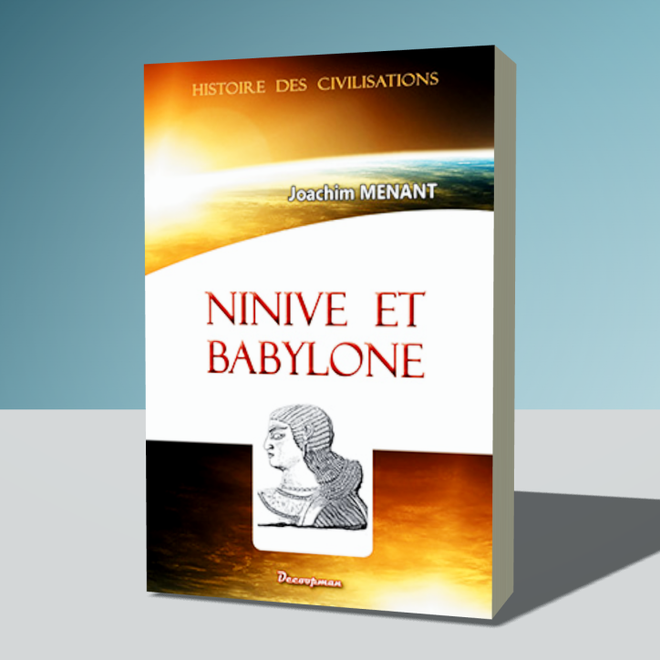 Ninive et Babylone Ninive et Babylone