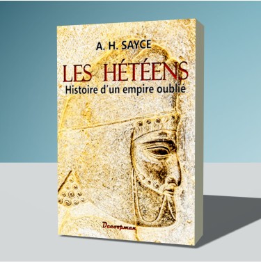 Les Hétéens - Histoire d'un empire oublié