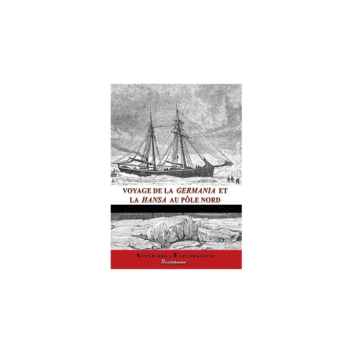Voyage de la Germania et la Hansa au Pôle Nord Voyage de la Germania et la Hansa au Pôle Nord