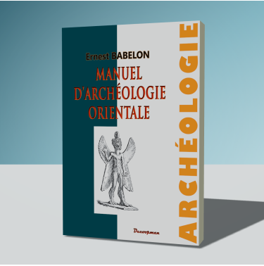 Manuel d'archéologie orientale