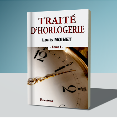 Traité d'Horlogerie - Tome I