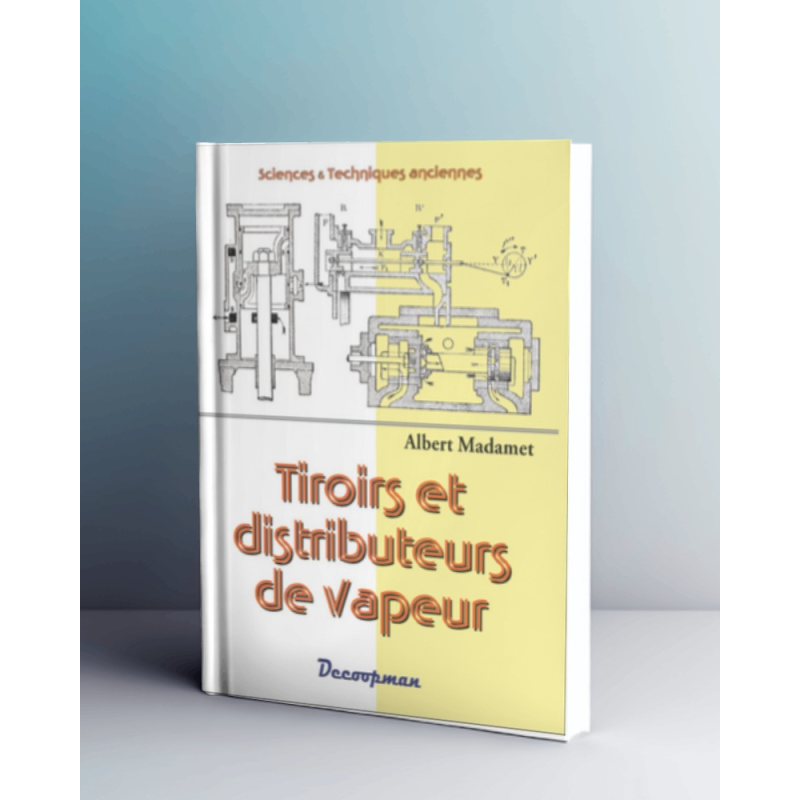 Tiroirs et distributeurs de vapeur