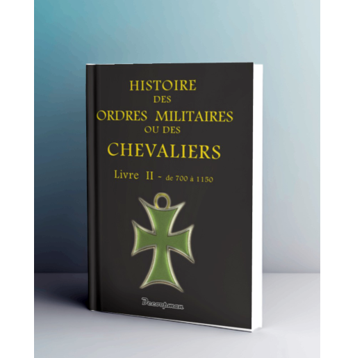 Histoire des ordres militaires - Tome 2