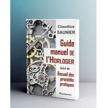 Guide-manuel de l'Horloger